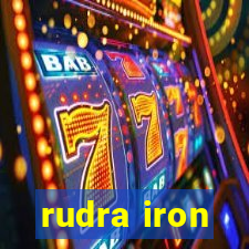 rudra iron